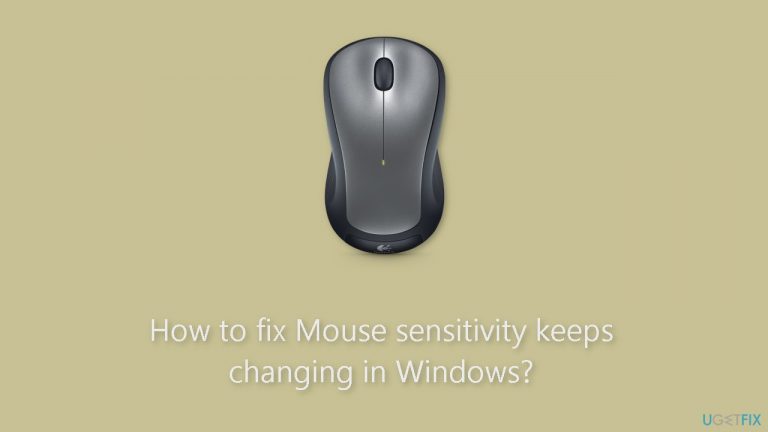 How to fix Mouse sensitivity keeps changing in Windows
