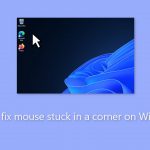 How to fix mouse stuck in a corner on windows
