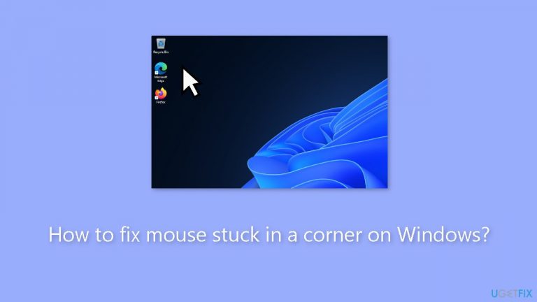 How to fix mouse stuck in a corner on Windows