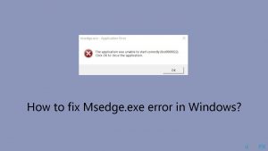 How to fix msedge exe error in windows
