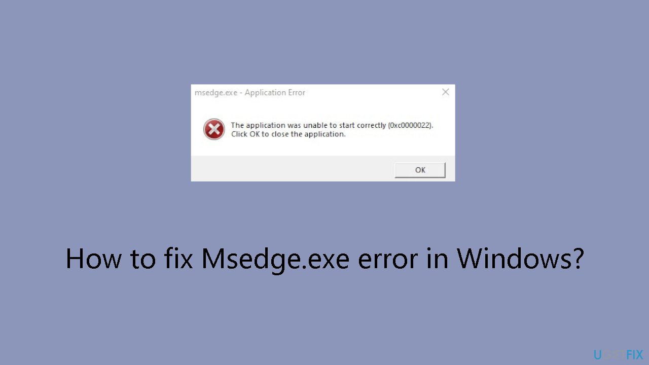 How to fix Msedge.exe error in Windows