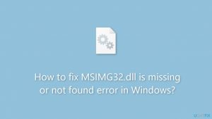 How to fix msimg32 dll is missing or not found error in windows