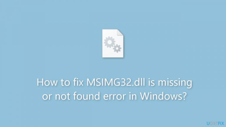 How to fix MSIMG32.dll is missing or not found error in Windows?