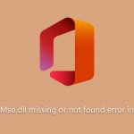 How to fix mso dll missing or not found error in windows