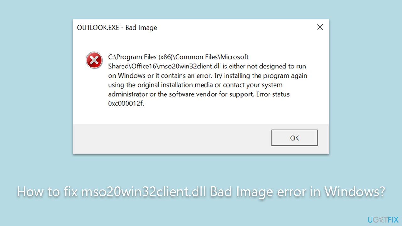 How to fix mso20win32client.dll Bad Image error in Windows?