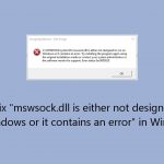 How to fix mswsock dll is either not designed to run on windows or it contains an error in windows