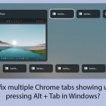 How to fix multiple chrome tabs showing up when pressing alt tab in windows copy