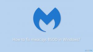How to fix mwac sys bsod in windows