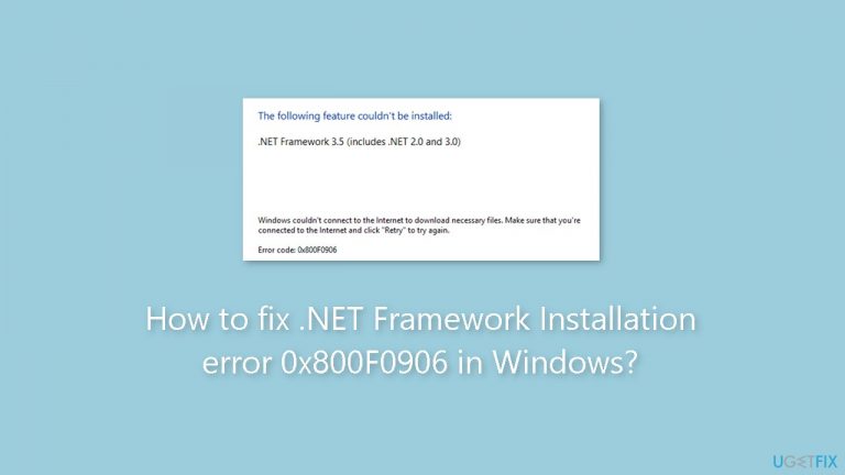 How to fix .NET Framework Installation error 0x800F0906 in Windows?