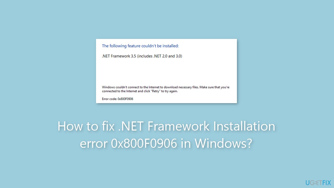 How to fix NET Framework Installation error 0x800F0906 in Windows