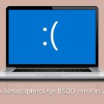 How to fix netadaptercx sys bsod error in windows