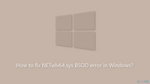 How to fix netwlv64 sys bsod error in windows