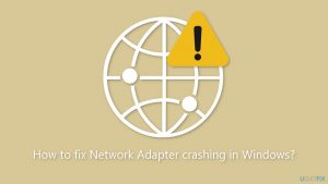 How to fix network adapter crashing in windows