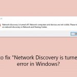 How to fix network discovery is turned off error in windows copy