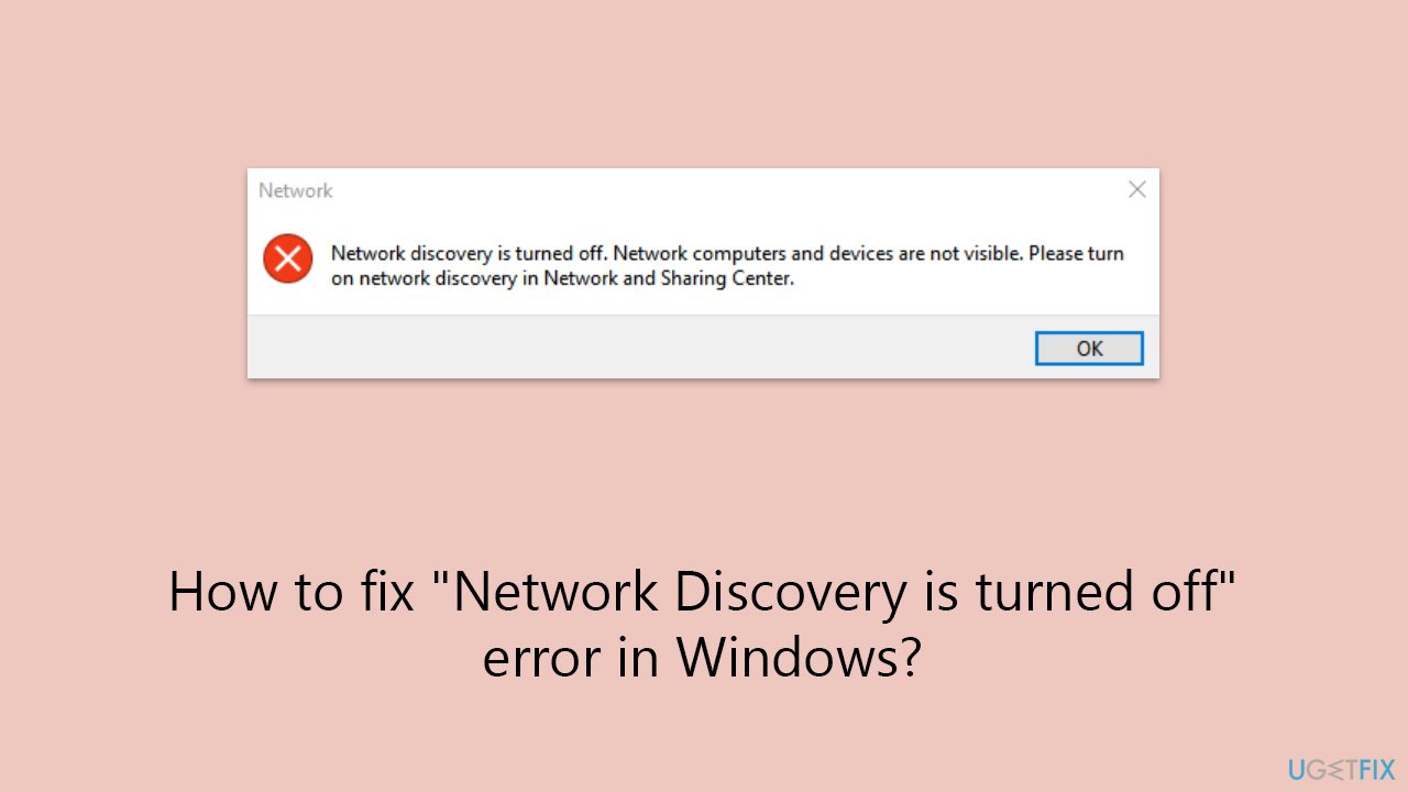 How to fix "Network Discovery is turned off" error in Windows?