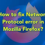 How to fix network protocol error in mozilla firefox