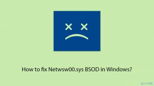 How to fix Netwsw00.sys BSOD in Windows?