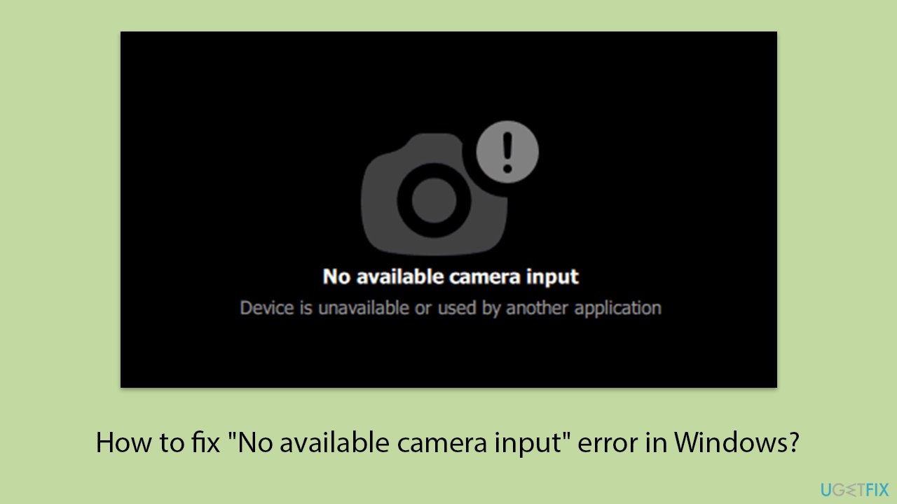 How to fix no available camera input error in windows copy How to fix no available camera input error in windows copy