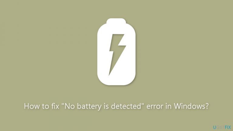 How to fix “No battery is detected” error in Windows?