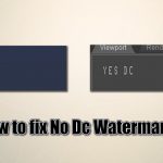 How to fix no dc watermark while playing games