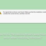 How to fix no device drivers were found error when installing windows
