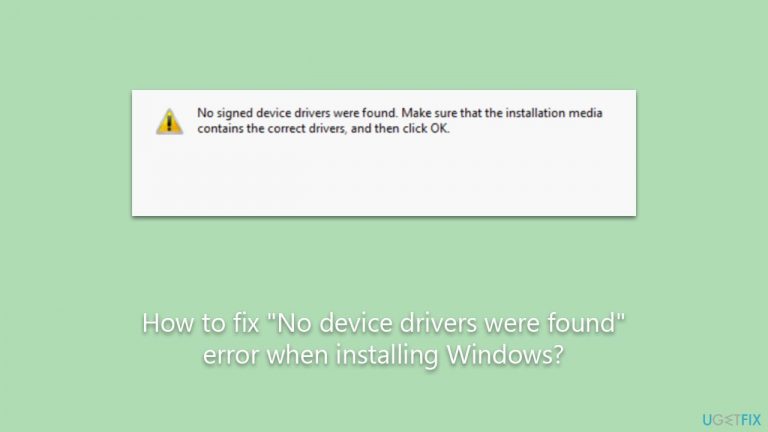 How to fix "No device drivers were found" error when installing Windows?
