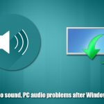 How to fix no sound pc audio problems after windows update