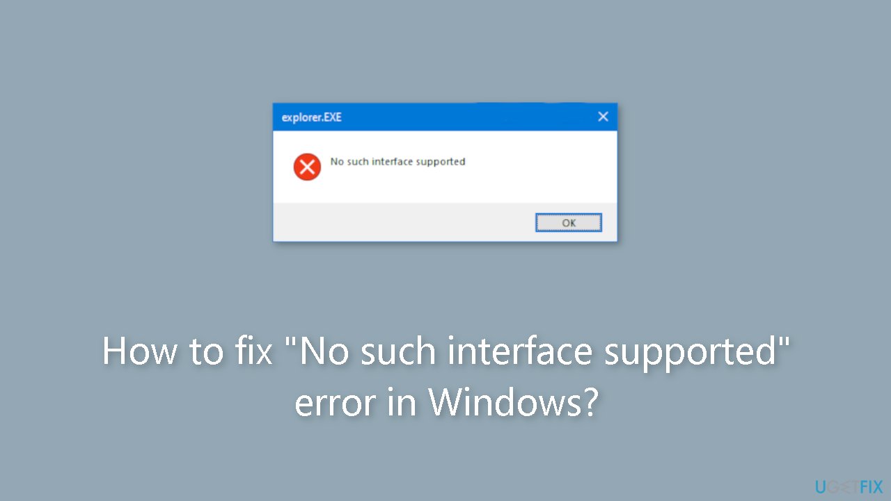 How to fix No such interface supported error in Windows