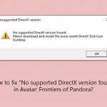 How to fix no supported directx version found in avatar frontiers of pandora