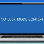 How to fix no user mode context bsod in windows