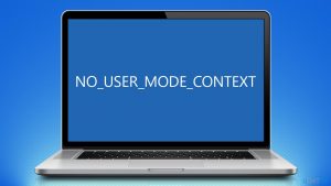 How to fix no user mode context bsod in windows