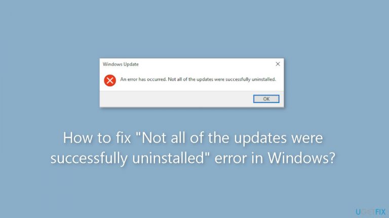 How to fix “Not all of the updates were successfully uninstalled” error in Windows?