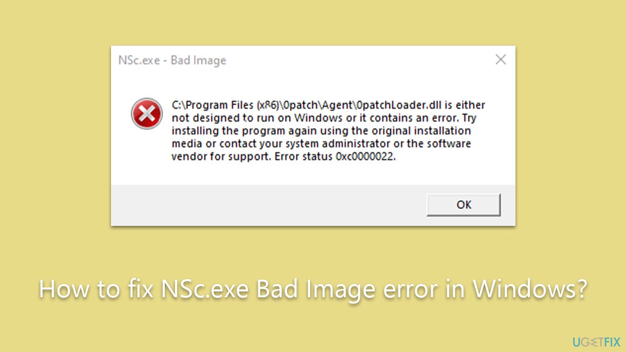 How to fix NSc.exe Bad Image error in Windows?