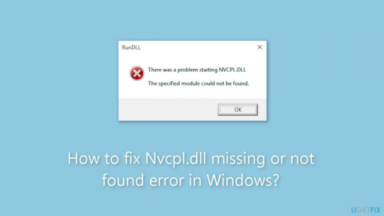 How to fix Nvcpl.dll missing or not found error in Windows?