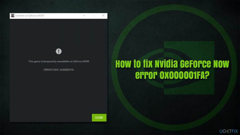 How to fix Nvidia GeForce Now error 0x000001FA?