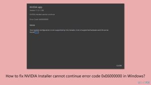 How to fix nvidia installer cannot continue error code 0xe6000000 in windows