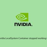 How to fix nvidia localsystem container stopped working in windows copy