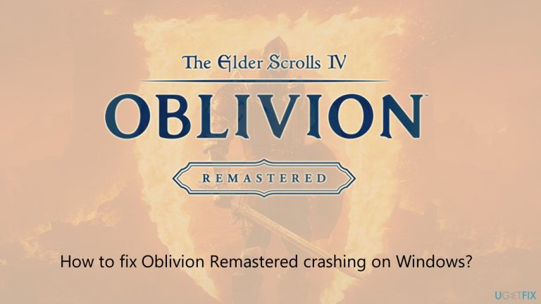 How to fix Oblivion Remastered crashing on Windows?