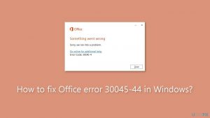 How to fix office error 30045 44 in windows