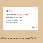 How to fix office installation error code 12002 4 in windows copy