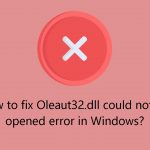 How to fix oleaut32 dll could not be opened error in windows