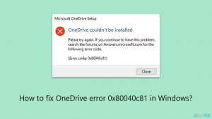 How to fix onedrive error 0x80040c81 in windows