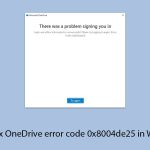 How to fix onedrive error code 0x8004de25 in windows copy