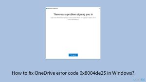 How to fix onedrive error code 0x8004de25 in windows copy