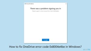 How to fix onedrive error code 0x8004e4be in windows