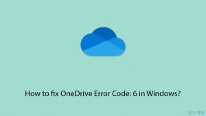 How to fix onedrive error code 6 in windows copy