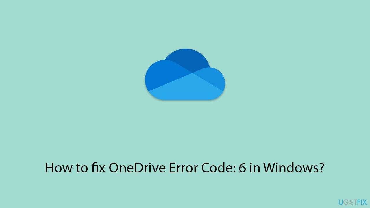 How to fix onedrive error code 6 in windows copy How to fix onedrive error code 6 in windows copy