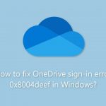 How to fix onedrive sign in error 0x8004deef in windows