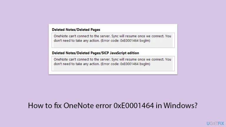How to fix OneNote error 0xE0001464 in Windows?