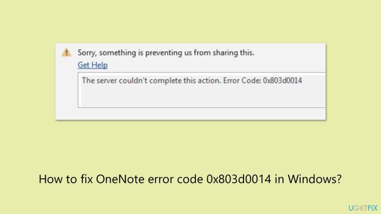 How to fix OneNote error code 0x803d0014 in Windows?